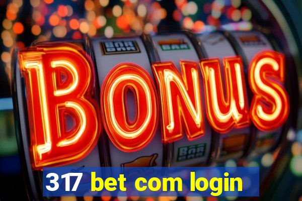 317 bet com login